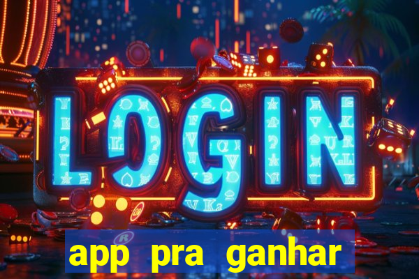 app pra ganhar dinheiro jogando